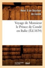 Voyage de Monsieur Le Prince de Conde En Italie (Ed.1634)