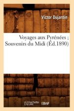 Voyages Aux Pyrenees Souvenirs Du MIDI (Ed.1890)