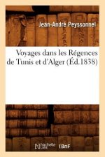 Voyages Dans Les Regences de Tunis Et d'Alger (Ed.1838)