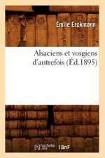 Alsaciens Et Vosgiens d'Autrefois (Ed.1895)