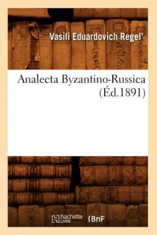 Analecta Byzantino-Russica (Ed.1891)