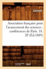 Association Francaise Pour l'Avancement Des Sciences: Conferences de Paris. 18. 2p (Ed.1889)