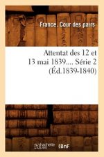 Attentat Des 12 Et 13 Mai 1839. Serie 2 (Ed.1839-1840)