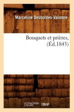 Bouquets Et Prieres, (Ed.1843)