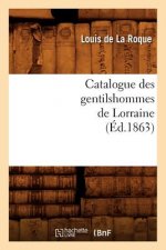 Catalogue Des Gentilshommes de Lorraine (Ed.1863)