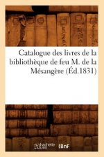 Catalogue Des Livres de la Bibliotheque de Feu M. de la Mesangere (Ed.1831)