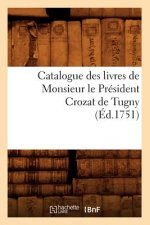 Catalogue Des Livres de Monsieur Le President Crozat de Tugny (Ed.1751)