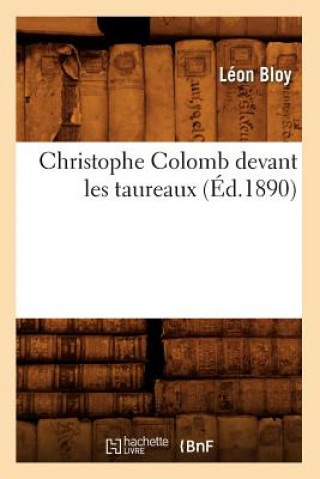 Christophe Colomb Devant Les Taureaux (Ed.1890)