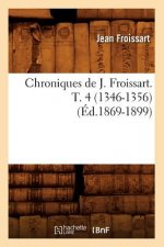 Chroniques de J. Froissart. T. 4 (1346-1356) (Ed.1869-1899)