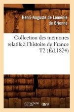 Collection Des Memoires Relatifs A l'Histoire de France T2 (Ed.1824)