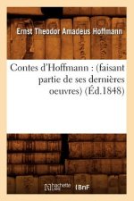 Contes d'Hoffmann: (Faisant Partie de Ses Dernieres Oeuvres) (Ed.1848)