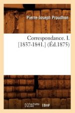 Correspondance. I. [1837-1841.] (Ed.1875)