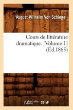 Cours de Litterature Dramatique. [Volume 1] (Ed.1865)