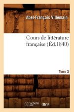 Cours de Litterature Francaise. Tome 3, [1] (Ed.1840)