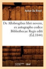 de Allobrogibus Libri Novem, Ex Autographo Codice Bibliothecae Regis Editi (Ed.1844)