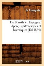 de Biarritz En Espagne. Apercus Pittoresques Et Historiques, (Ed.1864)