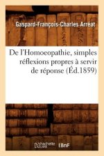 de l'Homoeopathie, Simples Reflexions Propres A Servir de Reponse (Ed.1859)