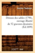 Demon Des Sables (1798), Ouvrage Illustre de 52 Gravures Dessinees (Ed.1899)