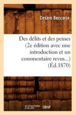 Des Delits Et Des Peines (2e Edition Avec Une Introduction Et Un Commentaire Revus) (Ed.1870)