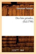 Des Loix Penales, (Ed.1790)