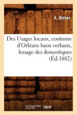 Des Usages Locaux, Coutume d'Orleans Baux Verbaux, Louage Des Domestiques, (Ed.1882)