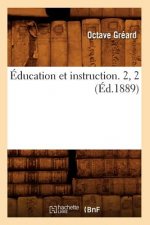 Education Et Instruction. 2, 2 (Ed.1889)