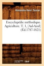 Encyclopedie Methodique. Agriculture. T. 1, [Aal-Azul] (Ed.1787-1821)