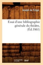 Essai d'Une Bibliographie Generale Du Theatre, (Ed.1861)