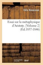 Essai Sur La Metaphysique d'Aristote. [Volume 2] (Ed.1837-1846)