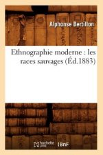 Ethnographie Moderne: Les Races Sauvages (Ed.1883)