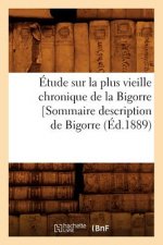 Etude Sur La Plus Vieille Chronique de la Bigorre [Sommaire Description de Bigorre, (Ed.1889)