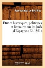 Etudes Historiques, Politiques Et Litteraires Sur Les Juifs d'Espagne, (Ed.1861)