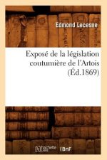 Expose de la Legislation Coutumiere de l'Artois (Ed.1869)