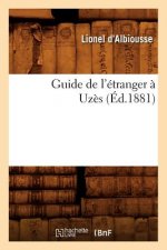 Guide de l'Etranger A Uzes (Ed.1881)