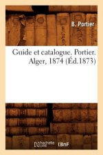 Guide Et Catalogue. Portier. Alger, 1874 (Ed.1873)