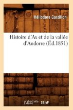 Histoire d'Ax Et de la Vallee d'Andorre (Ed.1851)