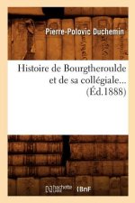 Histoire de Bourgtheroulde Et de Sa Collegiale (Ed.1888)