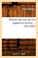 Histoire Des Arts Qui Ont Rapport Au Dessein (Ed.1698)