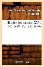 Histoire Des Francais. XXV. 1661-1688 (Ed.1821-1844)