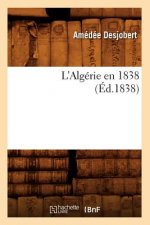 L'Algerie En 1838 (Ed.1838)