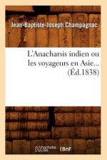L'Anacharsis Indien Ou Les Voyageurs En Asie (Ed.1838)