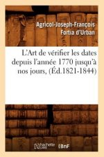 L'Art de Verifier Les Dates Depuis l'Annee 1770 Jusqu'a Nos Jours, (Ed.1821-1844)