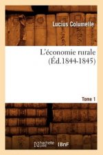 L'Economie Rurale. Tome 1 (Ed.1844-1845)