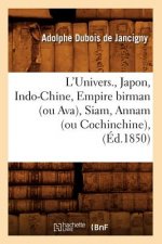 L'Univers., Japon, Indo-Chine, Empire Birman (Ou Ava), Siam, Annam (Ou Cochinchine), (Ed.1850)