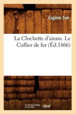La Clochette d'Airain. Le Collier de Fer (Ed.1866)