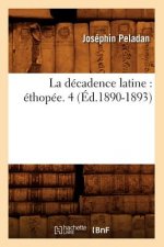 La Decadence Latine: Ethopee. 4 (Ed.1890-1893)