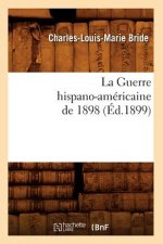 La Guerre Hispano-Americaine de 1898, (Ed.1899)