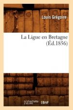 La Ligue En Bretagne (Ed.1856)