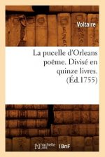 La Pucelle d'Orleans Poeme . Divise En Quinze Livres. (Ed.1755)