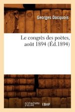 Le Congres Des Poetes, Aout 1894 (Ed.1894)
